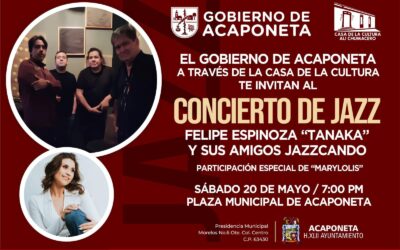 Gobierno De Acaponeta y Casa de la Cultura Alí Chumacero te invitan:   CONCIERTO DE JAZZ