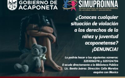 Simuproinna Acaponeta: Si conoces cualquier situación de violación a los derechos de la niñez y juventud acaponetense ¡DENUNCIA! 👊🏻