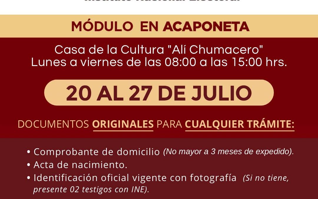 ▫️Módulo del INE en ACAPONETA: 20-27 Julio | Casa de la Cultura Alí Chumacero
