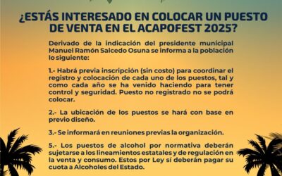 #IMPORTANTE || En atención a la propuesta impulsada por el presidente municipal Manuel Ramón Salcedo Osuna de apoyar a las y los emprendedores locales no cobrando a quienes tengan la intención de colocar un puesto durante el AcapoFest 2025 de informa lo siguiente: